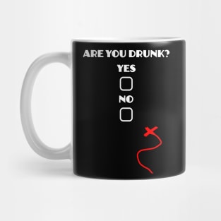 Are you drunk questionnaire Mug